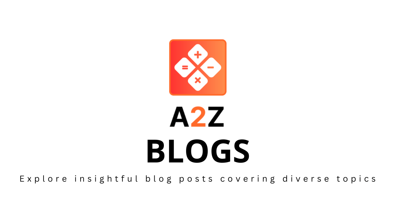 Blog a2z calculators